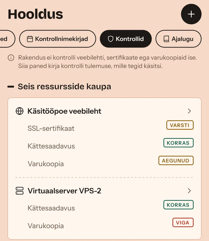 Käsitsi tehtud kontrollid: SSL-sertifikaadi, kättesaadavuse ja varukoopia seis ressursside kaupa.