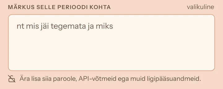 Märkuse väli kontrollnimekirja lehel ja selle all meeldetuletus: „Ära lisa siia paroole, API-võtmeid ega muid ligipääsuandmeid.“